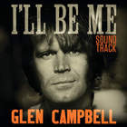 Glen Campbell - Glen Campbell I'll Be Me Soundtrack