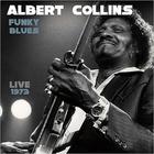 Albert Collins - Funky Blues: Live 1973