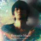 TK - Fantastic Magic