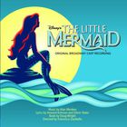 Alan Menken - The Little Mermaid - Original Broadway Cast Recording