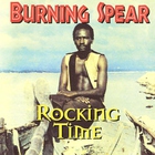 Burning Spear - Rocking Time (Vinyl)