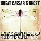 Great Caesar's Ghost - Dragonfly CD1