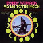Bobby Womack - Fly Me To The Moon (Vinyl)