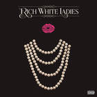 Rich White Ladies (EP)