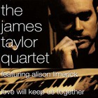 The James Taylor Quartet - Love Will Keep Us Together (CDS)
