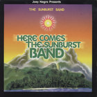 The Sunburst Band - Here Comes The Sunburst Band