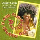 Chubby Carrier & The Bayou Swamp Band - Ain't No Party Like A Chubby Party