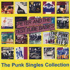 Peter & The Test Tube Babies - The Punk Singles Collection