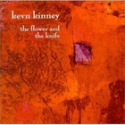 Kevn Kinney - The Flower And The Knife