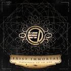Exist Immortal - Darkness Of An Age (Deluxe Edition)