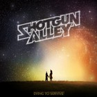 Shotgun Alley - Dying To Survive