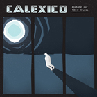 Calexico - Edge Of The Sun (Limited Deluxe Edition) CD2