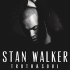 Stan Walker - Truth & Soul
