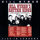 Bill Wyman's Rhythm Kings - Live In Concert