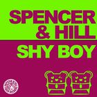 Spencer & Hill - Shy Boy (CDS)