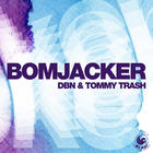 Tommy Trash - Bomjacker (With Dbn) (CDS)