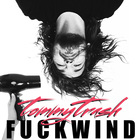 Tommy Trash - Fuckwind (CDS)