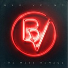 Bad Veins - The Mess Remade