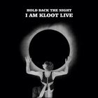Hold Back The Night: I Am Kloot Live (Deluxe Edition)