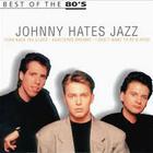 Johnny Hates Jazz - Best Of The 80's