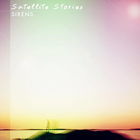 Satellite Stories - Sirens (CDS)