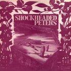 Shock Headed Peters - I, Bloodbrother Be