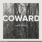 Haste the Day - Coward