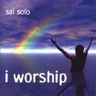 Sal Solo - I Worship