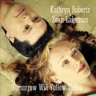 Kathryn Roberts & Sean Lakeman - Tomorrow Will Follow Today