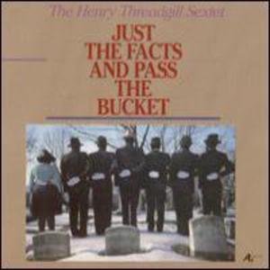 Just The Facts And Pass The Bucket (Vinyl)