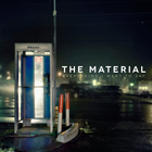 The Material - Everything I Want To Say