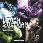 Loren Stillman - Trio Alto, Vol. 2