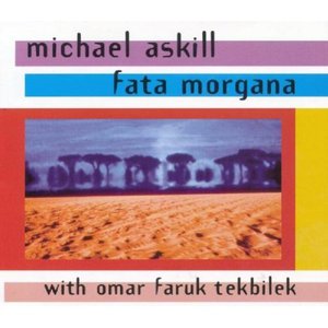 Fata Morgana (With Michael Askill)