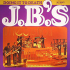The J.B.'s - Doing It To Death (With Fred Wesley) (Vinyl)
