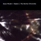 Oophoi - The Martian Chronicles (With Seren Ffordd)