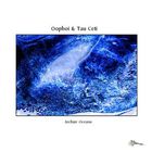 Oophoi - Archaic Oceans (With Tau Ceti) CD1