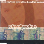 Steel Pulse - When You're In Love With A Beautiful Woman (CDS)