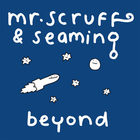 Mr. Scruff - Beyond / Champion Nibble (CDS)