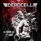 Deadcell - The Dark Side Of Light