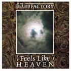 Fiction Factory - Feels Like Heaven