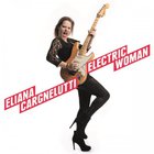 Eliana Cargnelutti - Electric Woman