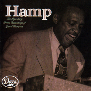 Hamp - The Legendary Decca Recordings Of Lionel Hampton CD1