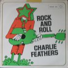 Charlie Feathers - Rock And Roll Charlie Feathers (Vinyl)