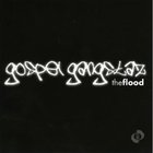 Gospel Gangstaz - The Flood