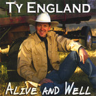 Ty England - Alive And Well