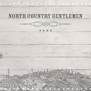 North Country Gentlemen
