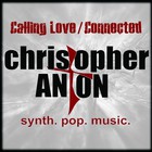 Christopher Anton - Calling Love / Connected (CDS)