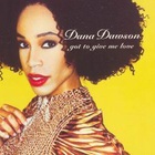 Dana Dawson - Got To Give Me Love (Scds)