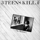 3 Teens Kill 4 - No Motive (Vinyl)