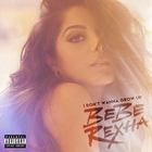 Bebe Rexha - I Don't Wanna Grow Up (EP)